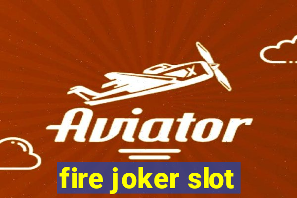 fire joker slot