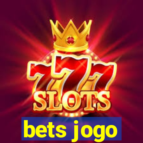 bets jogo