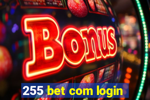 255 bet com login