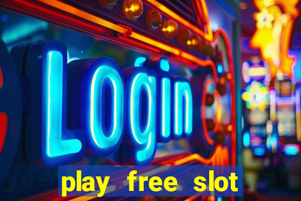 play free slot machine games