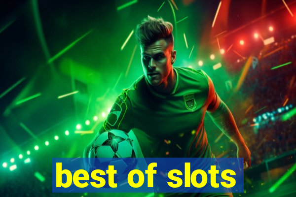 best of slots