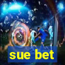 sue bet