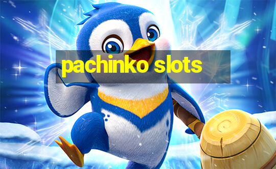 pachinko slots