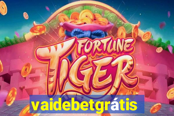 vaidebetgrátis