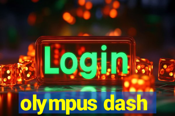 olympus dash