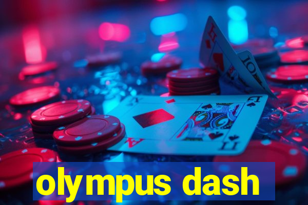 olympus dash