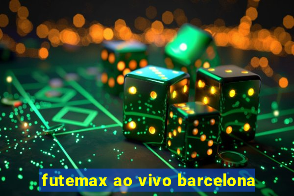 futemax ao vivo barcelona