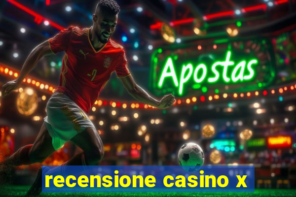 recensione casino x