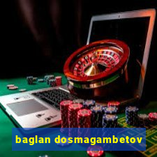 baglan dosmagambetov