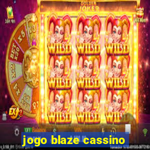 jogo blaze cassino