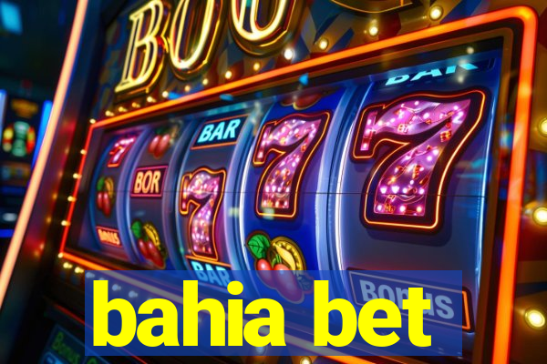 bahia bet