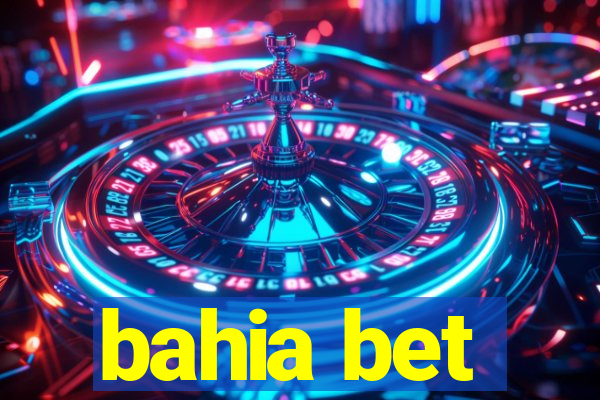 bahia bet