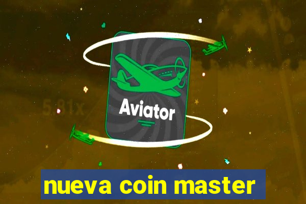 nueva coin master