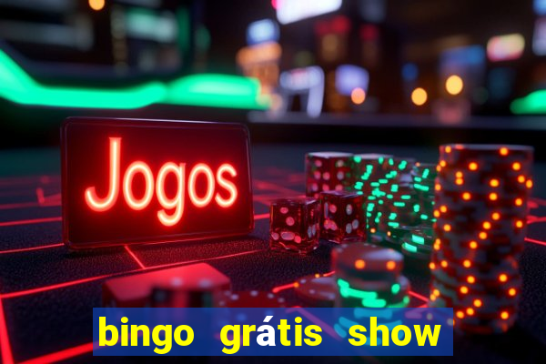 bingo grátis show ball 3 playbonds