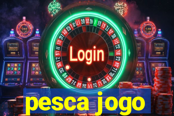 pesca jogo