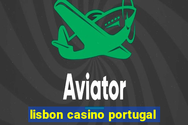 lisbon casino portugal