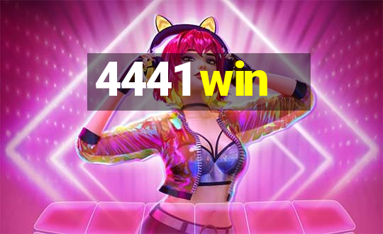 4441 win