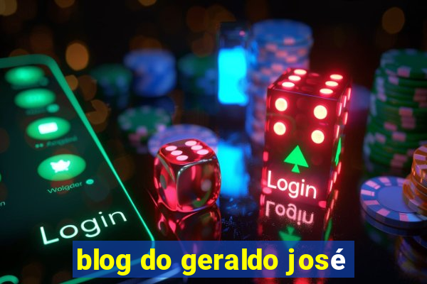 blog do geraldo josé