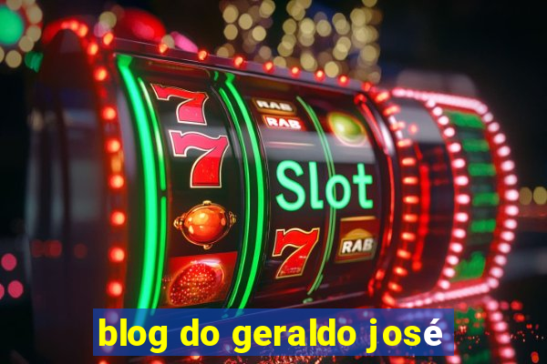 blog do geraldo josé