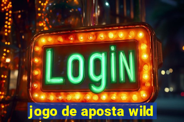 jogo de aposta wild