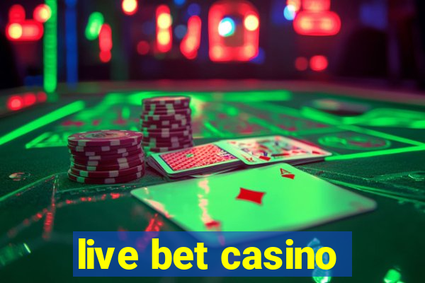 live bet casino