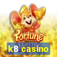 k8 casino