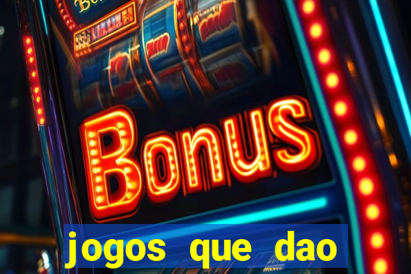 jogos que dao dinheiro gratis