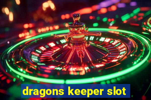 dragons keeper slot