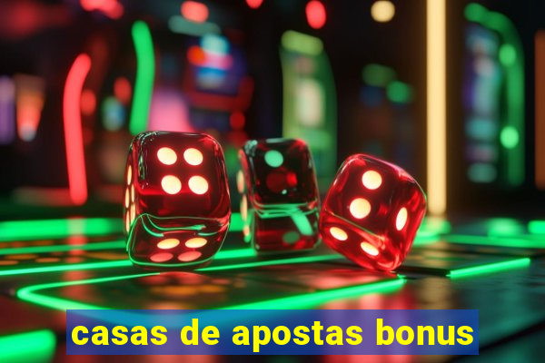 casas de apostas bonus