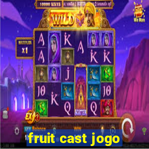 fruit cast jogo