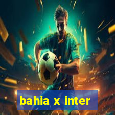 bahia x inter