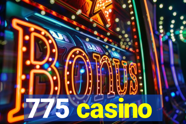 775 casino