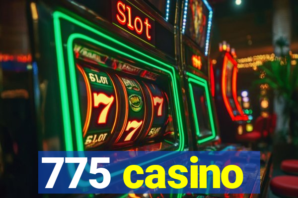 775 casino