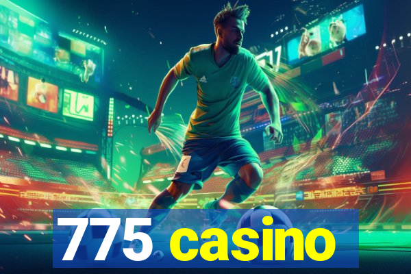 775 casino