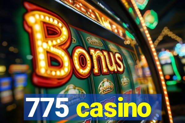 775 casino