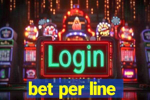 bet per line