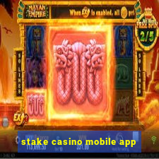 stake casino mobile app