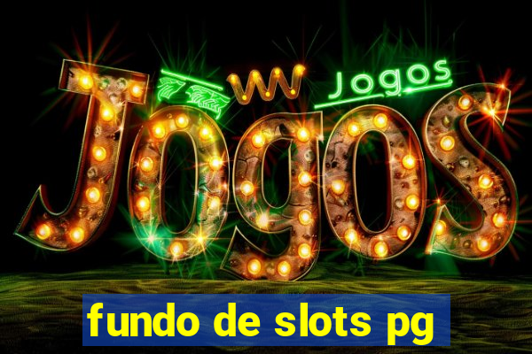 fundo de slots pg