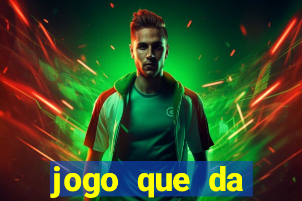 jogo que da dinheiro no cadastro sem deposito