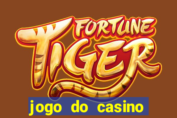 jogo do casino para ganhar dinheiro