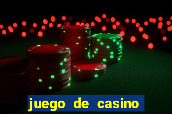 juego de casino para ganar dinero