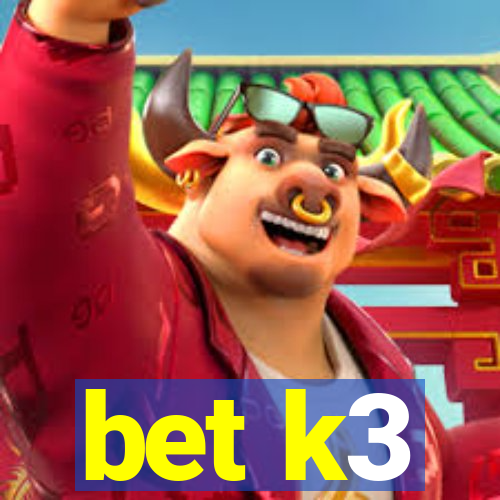 bet k3