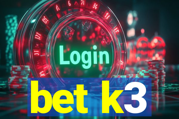 bet k3