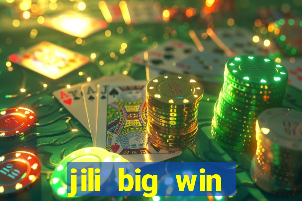 jili big win casino slots