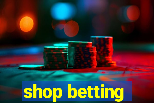 shop betting