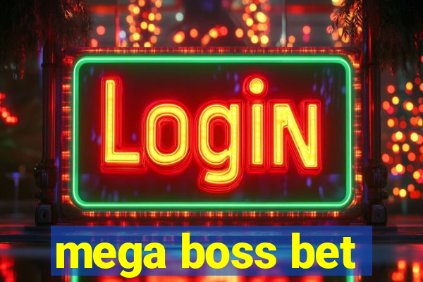 mega boss bet