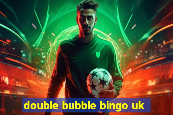 double bubble bingo uk