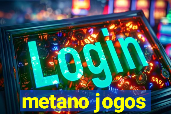 metano jogos