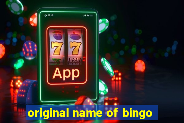 original name of bingo