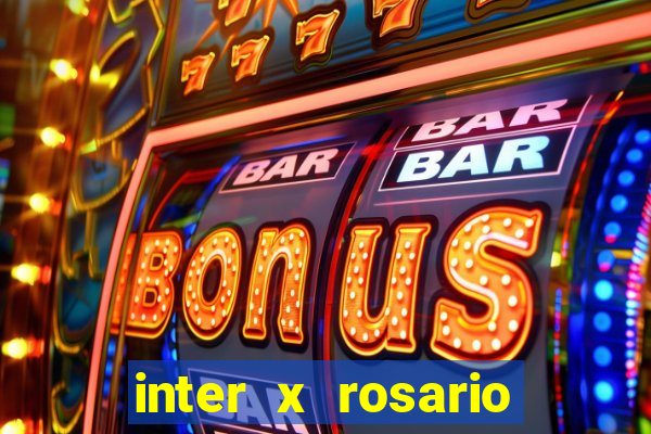 inter x rosario central onde assistir